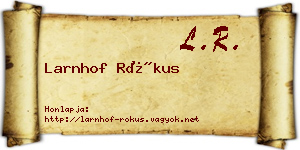 Larnhof Rókus névjegykártya